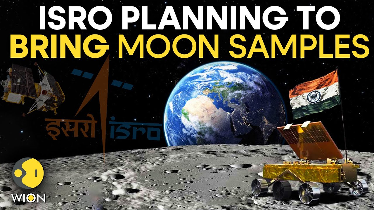 Chandrayaan-3: What are ISRO’s plans to bring Moon samples to Earth? | WION Originals