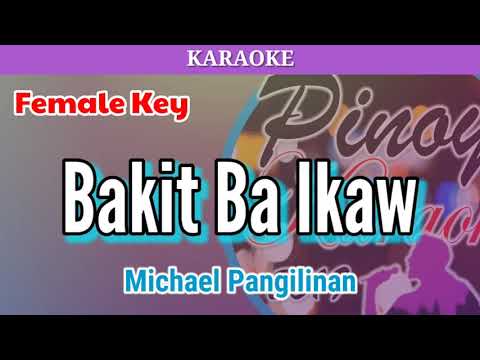 Babkit Ba Ikaw by Michael Pangilinan (Karaoke : Female Key)