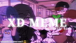 XD {MEME} /GC/
