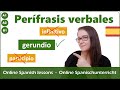 Verbal Periphrasis in Spanish