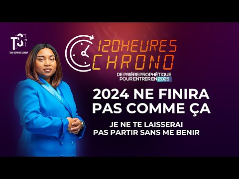 120 H Chrono de prière pour rentrer en 2025 - Proph Fridha Manzioni