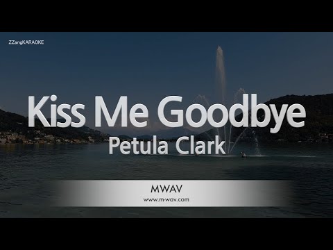 Petula Clark-Kiss Me Goodbye (Karaoke Version)