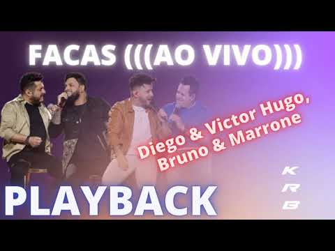 FACAS – Diego & Victor Hugo, Bruno & Marrone – PLAYBACK DEMONSTRAÇÃO