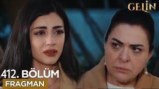 Gelin 412. Bölüm Fragmanı | Anneni Burdan Götür...
