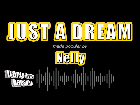 Nelly – Just A Dream (Karaoke Version)