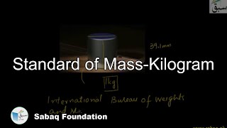 Standard of Mass-Kilogram