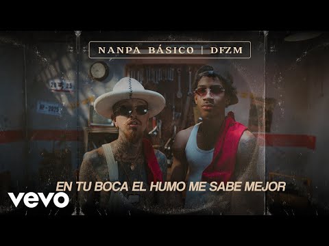 Nanpa Básico, DFZM - En Tu Boca El Humo Me Sabe Mejor (Official Video)