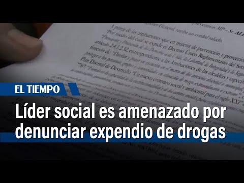 Líder en Puente Aranda denuncia amenazas contra su vida, relacionadas con el expendio de drogas