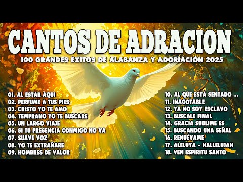 MÚSICA CRISTIANA PARA SENTIR LA PRESENCIA DE DIOS🕊️ HERMOSAS ALABANZAS CRISTIANAS DE ADORACION 2025🙏