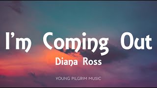 Diana Ross - I'm Coming Out (Lyrics)