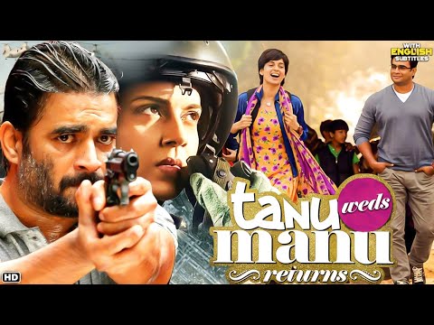 Tanu Weds Manu Returns | Kangana Ranaut | R. Madhavan | Hindi Full Movie With English Subtitles