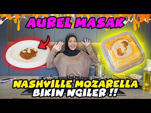 AUREL MASAK NASHVILLE MOZARELLA, HEBOH ENAK BANGET!! PASTI BIKIN NGILER