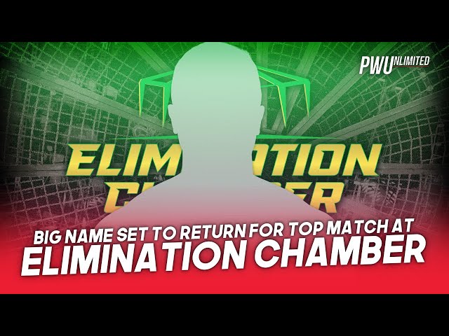 Big Name Reportedly Returning For Top Match At Elimination Chamber