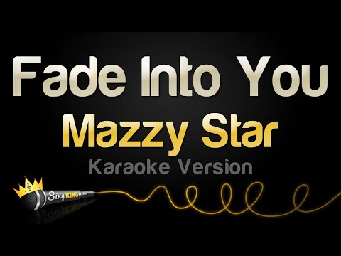 Mazzy Star – Fade Into You (Karaoke Version)