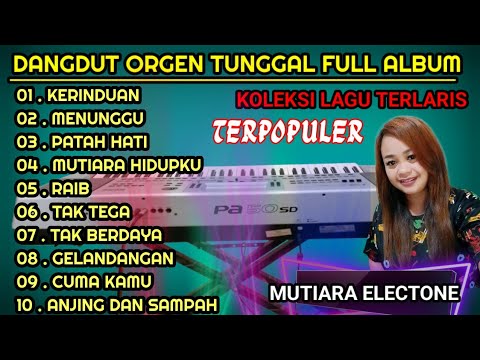 DANGDUT ELECTONE LAGU TERLARIS//KOLEKSI DANGDUT LAWAS TERPOPULER COVER ORGEN TUNGGAL TAK TUNG MANUAL