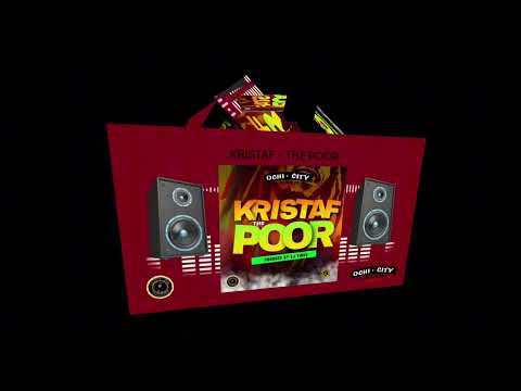 Kristaf - The Poor (New Song 2025) (Produce By Star Bwoy Virus) (June 2025)