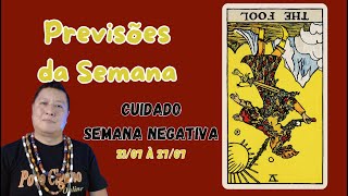 Previsões da Semana 21/07 à 27/07 Semana Negativa