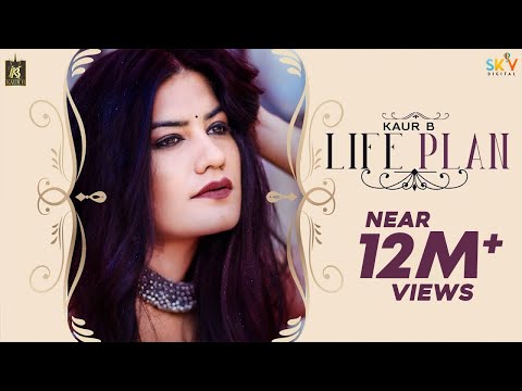 Kaur B - Life Plan (Official Video) | New Punjabi Song 2019
