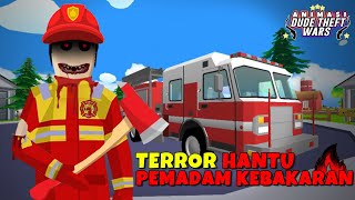 TERROR HANTU PEMADAM KEBAKARAN DI KOTA DUDE Part 1 🧯❗ ANIMASI DUDE THEFT WARS