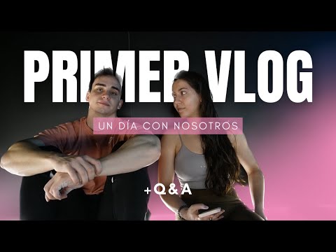 NUESTRO PRIMER VLOG + Q&A