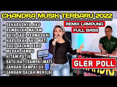 REMIX ORGEN LAMPUNG 2022 FULL BASS LAGU VIRAL PALING TOP -- LINTANG TUNGGAL & CHANDRA MUSIC