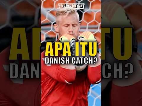 Apa yang Dimaksud Teknik “Danish Catch” Dalam Dunia Kiper | Tangkapan Kiper Ikonik