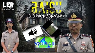 Horror Bodycam, mencekam , gangguan mediashare , boneka santet | Ler (Live Edited Reza) | Baisu