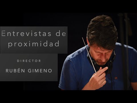 Entrevistas de proximidad 18ª. Rubén Gimeno. Director