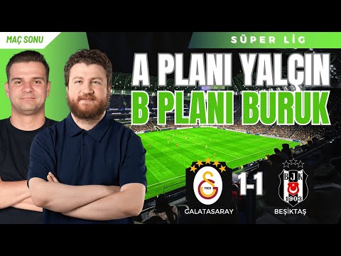 Galatasaray 1-1 Beşiktaş | Buruk Liverpool 11'i?, Beşiktaş'ın Tarihi Fırsatı, Sergen Yalçın...