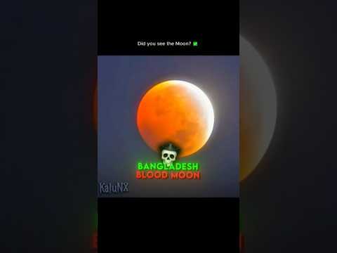 🔥Bangladesh saw the Blood Moon