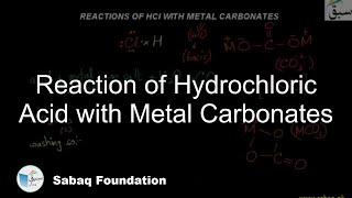 Reaction of Hydrochloric Acid with Metal Carbonates