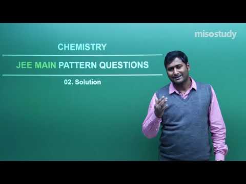 JEE Chemistry | 21. Solution | JEE Main Pattern Questions Exercise | In Hindi