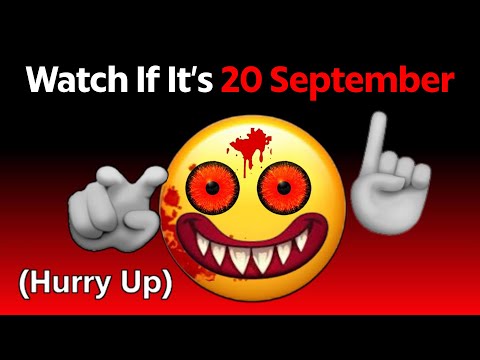 Watch This Video If It's 18 September... (Hurry Up!)