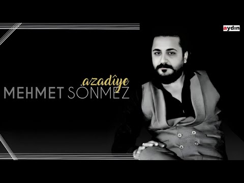 Mehmet Sönmez - Azadîye