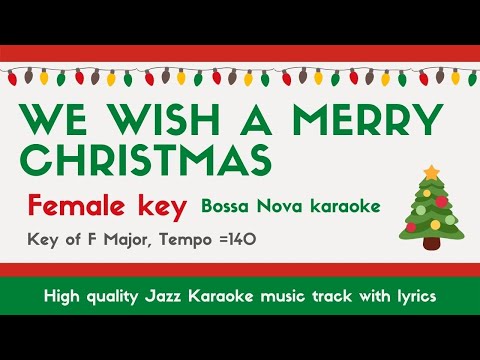 We wish a merry Christmas (Bossa Nova ver.) – female key [Sing along Christmas KARAOKE]