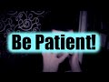 Patience and Hard Work for Success