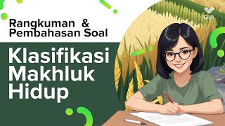 IPA (Biologi) Kelas 10 - Klasifikasi Makhluk Hidup - Rangkuman dan Pembahasan Soal | GIA Academy