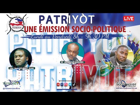 Patriyòt avèk M. Joseph S. LAGUERRE, Mèt Jn Wilbert JEAN & M. Françillon PAYOUTE  | Vend 13 Juin 25