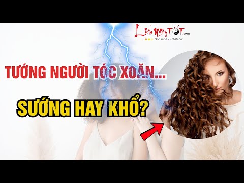 Xem Tướng Người Tóc Xoăn Sướng Khổ Ra Sao Xem Ngay Là Biết - Tướng Số