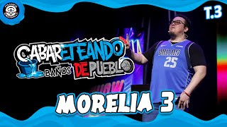 Cabareteando | Baños de Pueblo en Morelia 3 | T3
