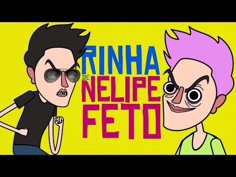 Nelipe Feto do PASSADO vs. Nelipe Feto do PRESENTE
