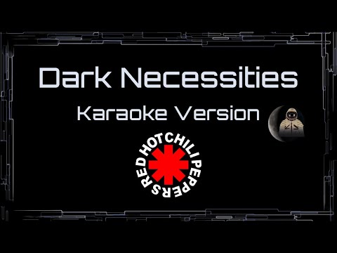Red Hot Chili Peppers • Dark Necessities (CC Karaoke / Instrumental)