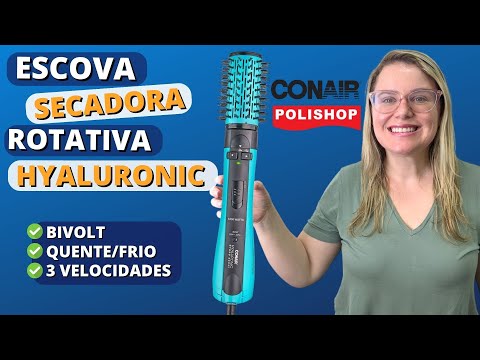 Escova Secadora Rotativa: Escova da Polishop Conair Hyaluronic Hydro Boost