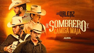 Los Valenz - De Sombrero Y Camisa Maja (Video Oficial)
