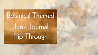 🌿 Junk Journal Flip Through - Botanical Themed & Cinch Bound