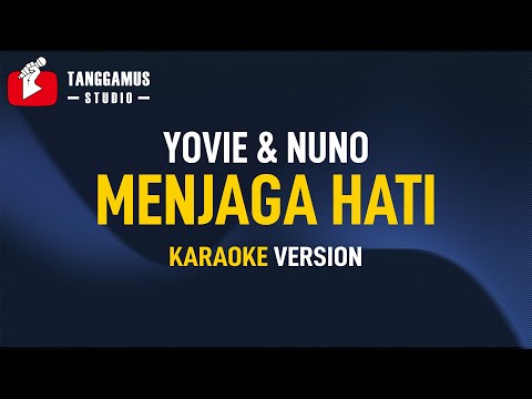 Yovie & Nuno – Menjaga Hati (Karaoke)