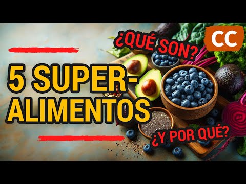 5 SUPERALIMENTOS que deberías comer | Ciencia de la Comida