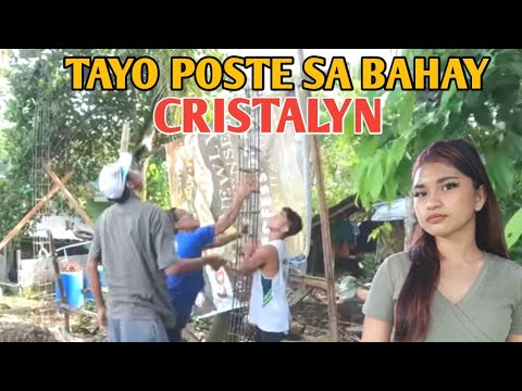 PAG TATAYO AT BUHOS PUTTING NG POSTE SA BAHAY NI CRISTALYN