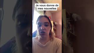 Je vous donne de mes nouvelles, soyez patient je vais bientôt revenir c’est promis #lesvidéosdejess