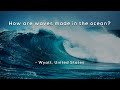 Ocean Waves and Their Causes